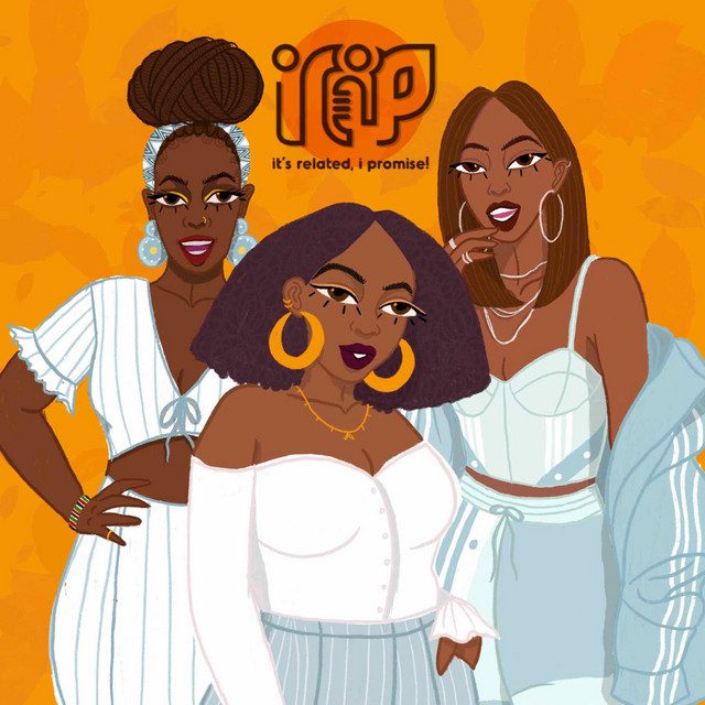 It's Related, I Promise hosted by Julia Gaitho, Sharon Machira, and Muthoni Muchiri